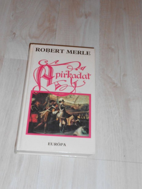 Robert Merle: Pirkadat