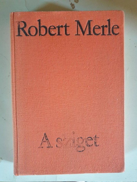 Robert Merle - A sziget