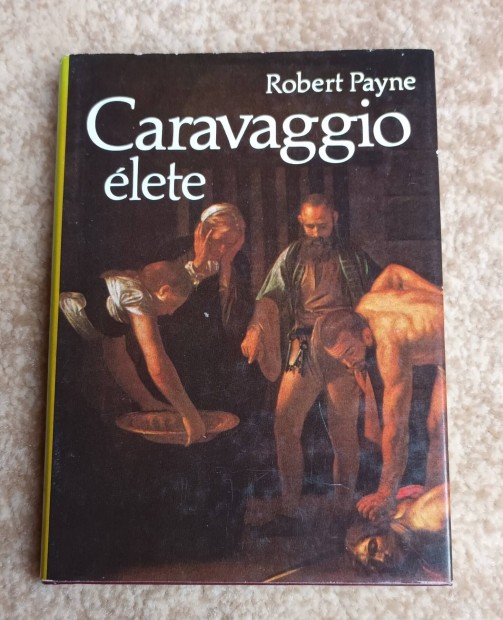 Robert Payne: Caravaggio lete