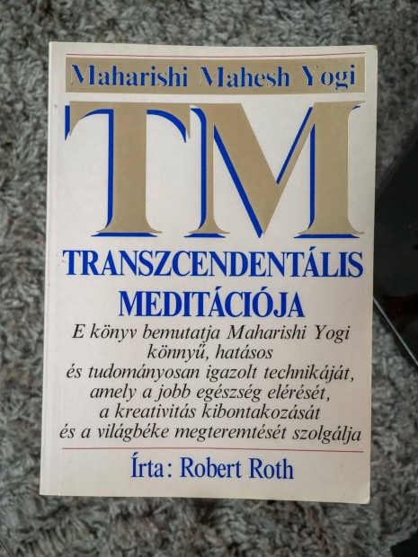 Robert Roth - Maharishi Mahesh Yogi, Transzcendentlis meditcija