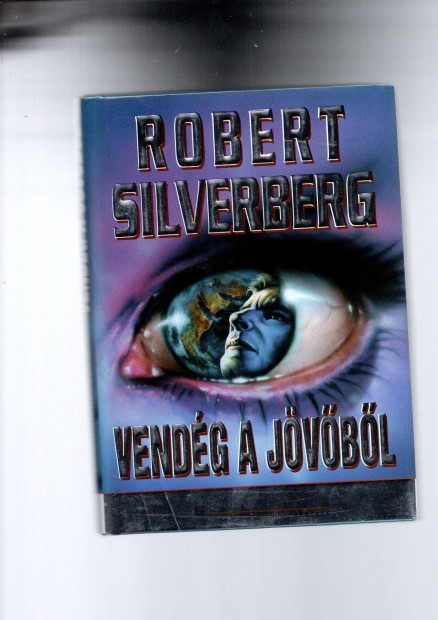 Robert Silverberg: Vendg a jvbl - jszer llapotban