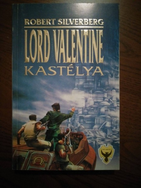 Robert Silverberg - Lord Valentine kastlya (Majipoor 1.)