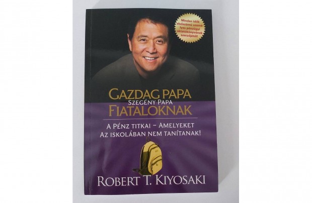 Robert T. Kiyosaki: Gazdag papa, szegny papa fiataloknak