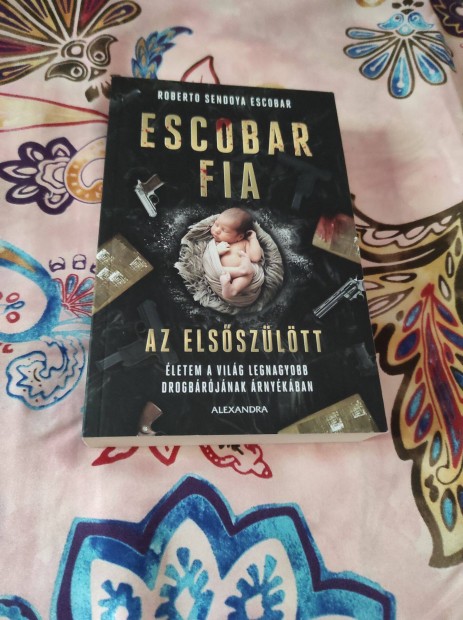 Roberto Sendoya Escobar: Escobar fia: az elsszltt