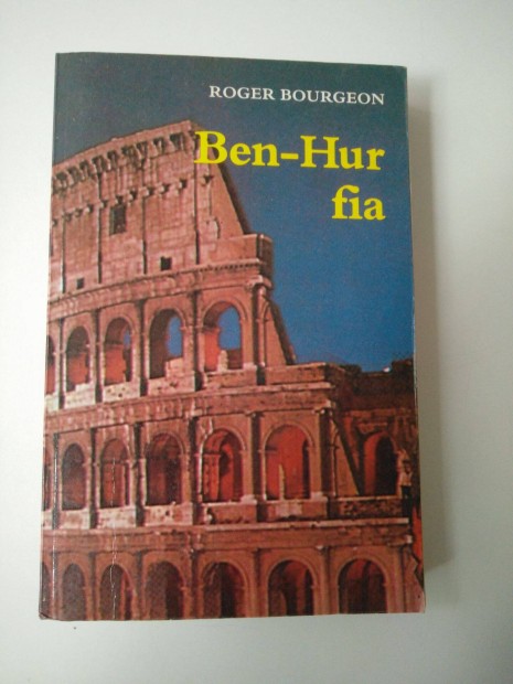 Roger Bourgeon - Ben-Hur fia Regny az els keresztnyek idejbl