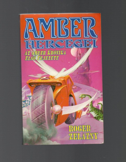 Roger Zelazny: Amber hercegei - jszer llapotban