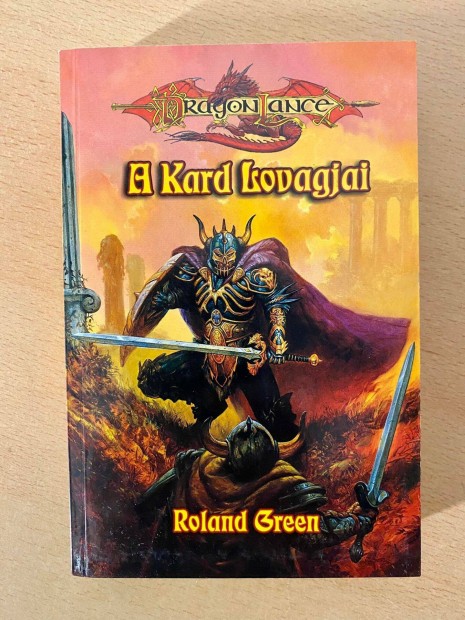 Roland Green - A kard lovagjai / Dragonlance fantasy (Delta Vision Kft