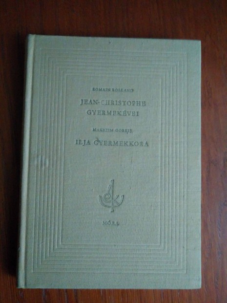 Rolland / Gorkij - Jean-Christophe gyermekévei / Ilja gyermekkora
