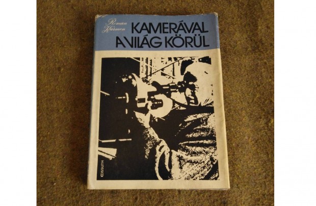 Roman Karmen: Kamer�val a vil�g k�r�l (K�nyv, 1976)