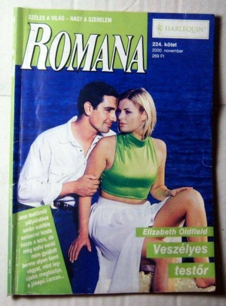 Romana 224. Veszlyes Testr (Elizabeth Oldfield) 2000 (romantikus)