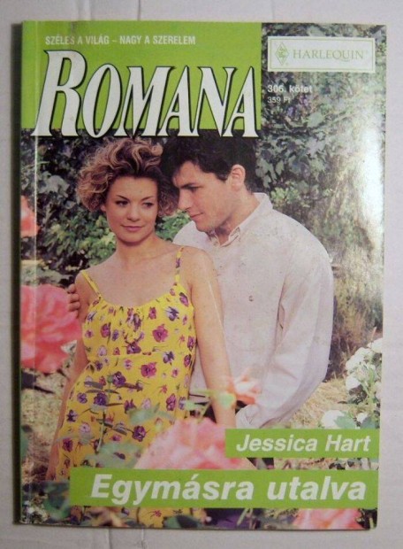 Romana 306. Egymsra Utalva (Jessica Hart) 2004 (2kp+tartalom)