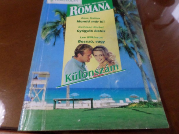 Romana ksz., 3 trt. 2002/4., Anne Mather Mondd mr ki! Romantikus