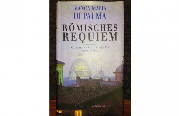 Rmisches Requiem. Commissario Caselli Hrt Musik by Bianca Maria Dipa