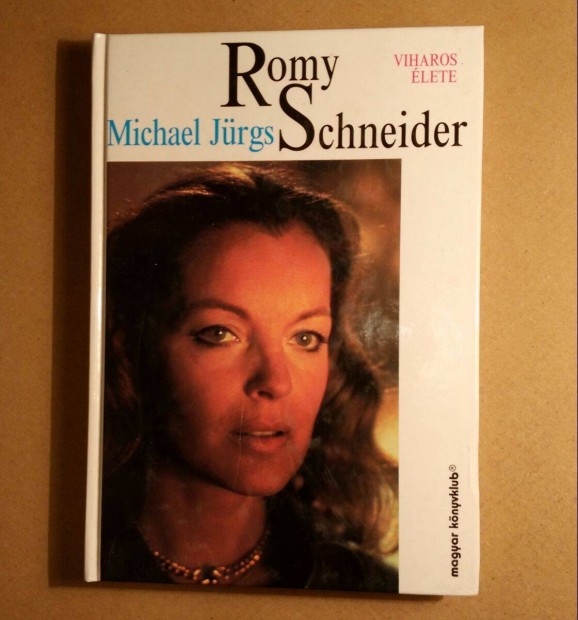 Romy Schneider Viharos lete (Michael Jrgs) 1993 (jszer) 8kp+tarta