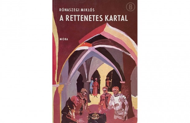 Rnaszegi Mikls: A rettenetes Kartal (Mra)