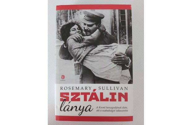 Rosemary Sullivan: Sztlin lnya