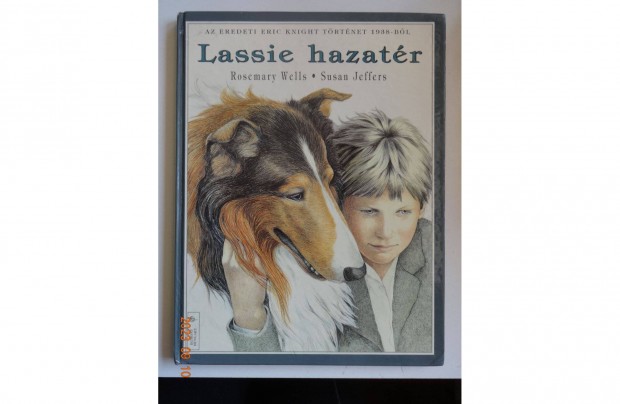 Rosemary Wells: Lassie hazatr - Eric Knight regnybl pazar illuszt