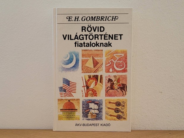 Rvid vilgtrtnet fiataloknak - E. H. Gombrich knyv elad