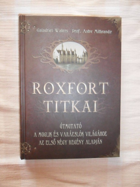 Roxfort titkai (Galadriel Waters - Astre Mithrandir)