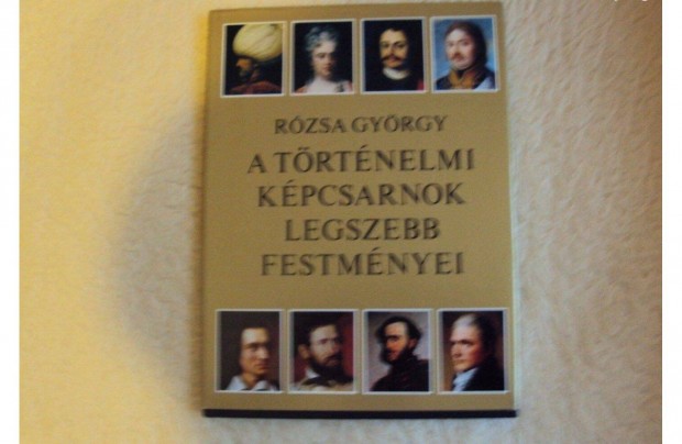 Rzsa Gyrgy: A Trtnelmi Kpcsarnok legszebb festmnyei