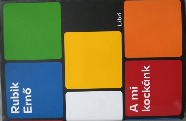 Rubik Ern: A mi kocknk