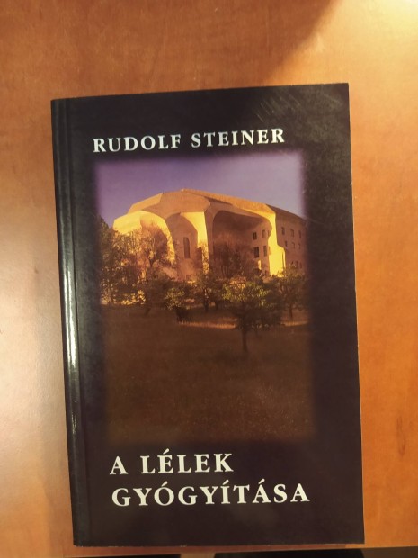 Rudolf Steiner A llek gygytasa knyv elad 