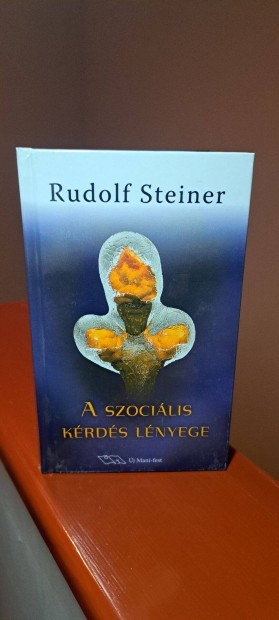 Rudolf Steiner: A szocilis krds lnyege