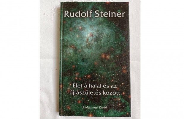 Rudolf Steiner: let a hall s jraszlets kztt