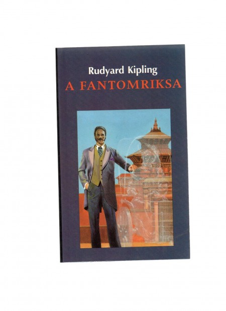 Rudyard Kipling: A fantomriksa - j llapot