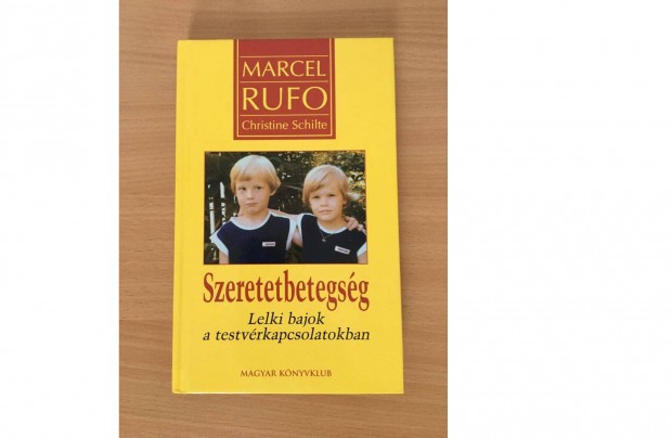 Rufo Schilte: Szeretetbetegsg /Lelki bajok a testvrkapcsolatokban