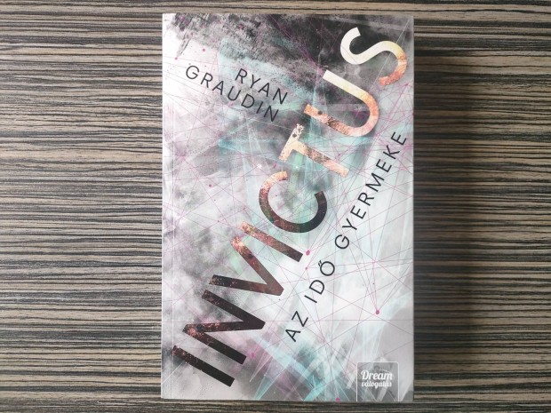 Ryan Graudin: Invictus - Az idő gyermeke