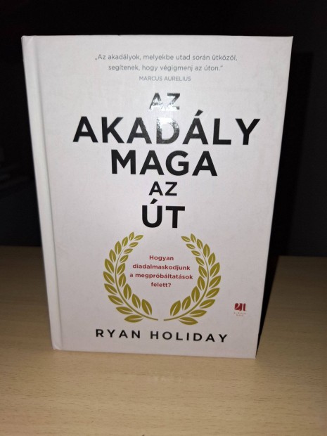 Ryan Holiday: Az akadly maga az t