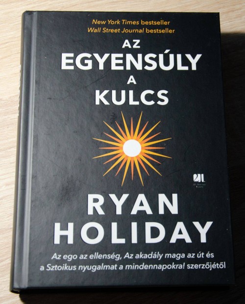 Ryan Holiday - Az egyensly a kulcs