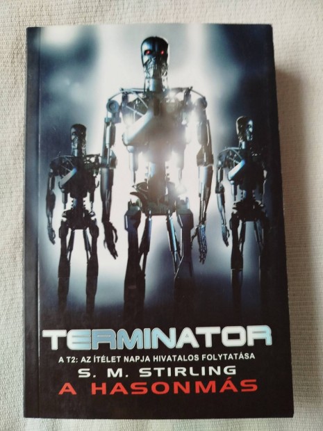 S.M. Sterling - Terminator - A hasonmás