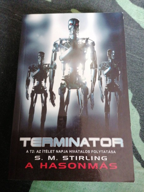 S. M. Stirling - Terminator A hasonms 