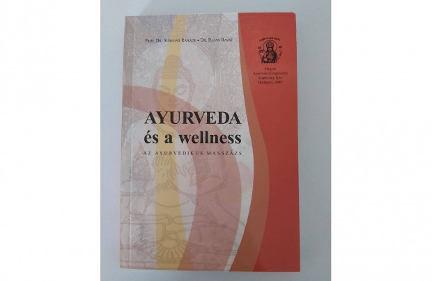 S. Ranade - R. Ravat: Ayurveda s a wellness (Az ayurvedikus masszzs)
