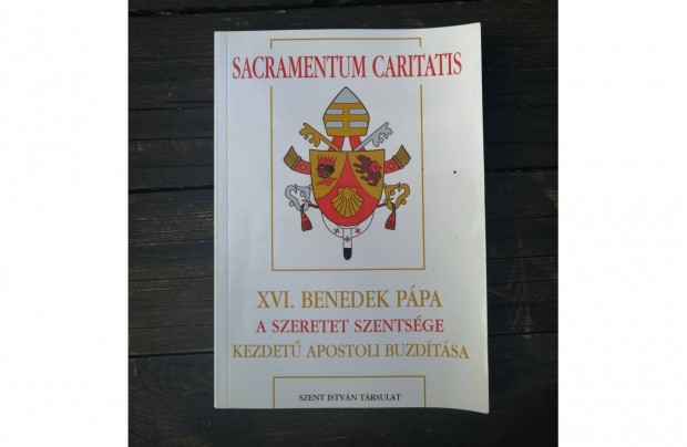 Sacramentum Caritatis (XVI. Benedek ppa A szeretet szentsge kezdet