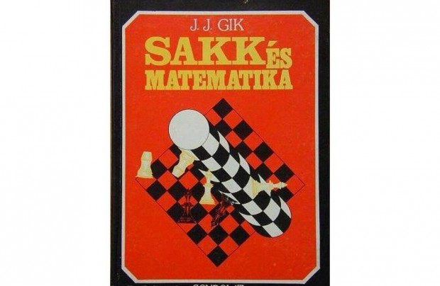 Sakk s matematika - J. J. Gik knyve elad j llapotban