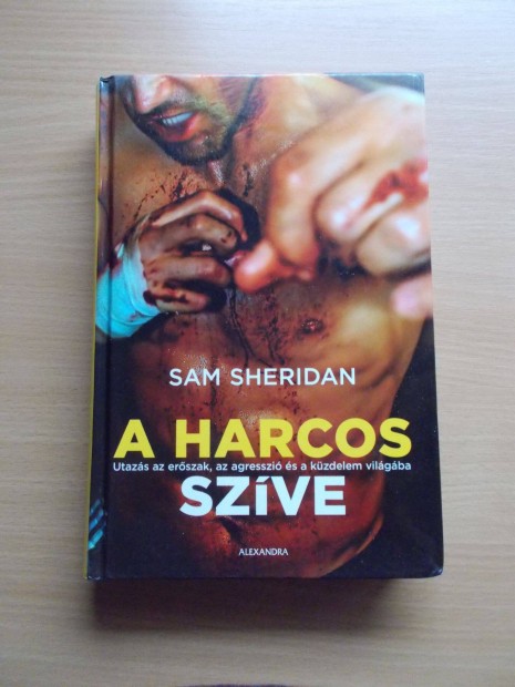 Sam Sheridan: A harcos szve