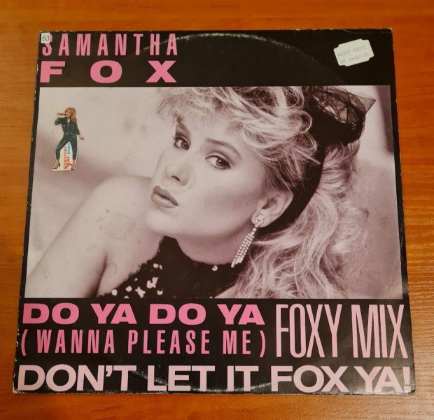 Samantha Fox - Do Ya Do Ya (Wanna Please Me) (Foxy Mix); Maxi Single