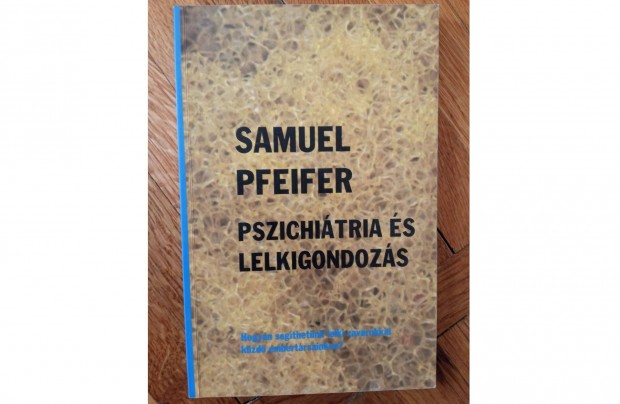 Samuel Pfeifer - Pszichitria s lelkigondozs