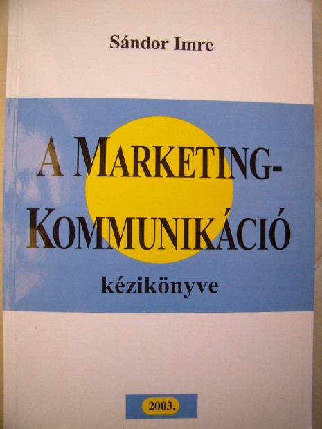 Sndor Imre: A marketingkommunikci kziknyve