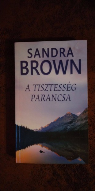 Sandra Brown A Tisztessg parancsa