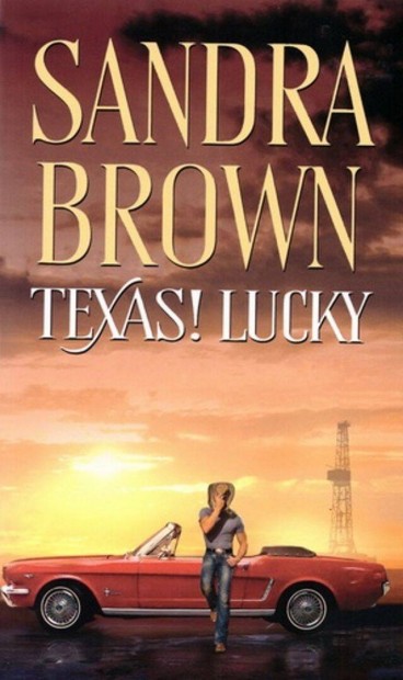 Sandra Brown: Texas! Lucky (Texas-trilgia 1.)