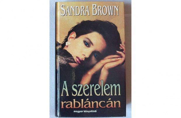Sandra Brown - A szerelem rablncn