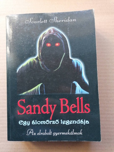 Sandy Bells Egy lomrz legendja 