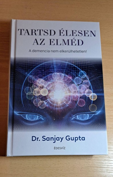 Sanjay Gupta: Tartsd lesen az elmd