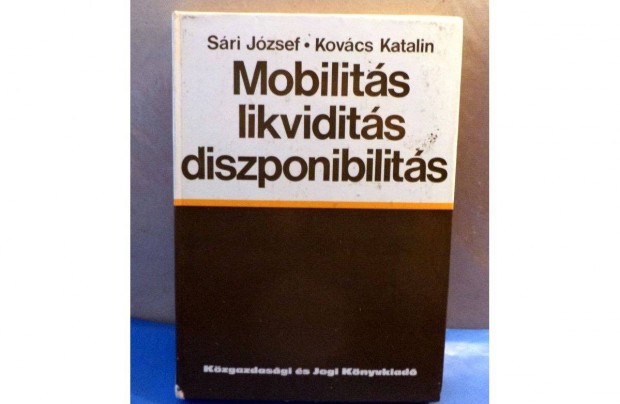 Sri Jzsef - Kovcs Katalin: Mobilits, likvidits, diszponibilits