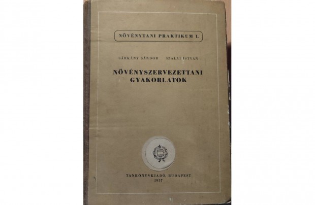 Srkny S. - Szalai I.: Nvnytani praktikum I. (1957) tanknyv