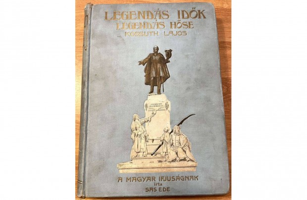 Sas Ede: Legends idk legends hse Kossuth Lajos antikvr knyv